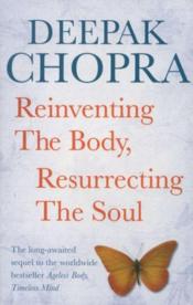 Reinventing The Body, Resurrecting The Soul - Couverture - Format classique