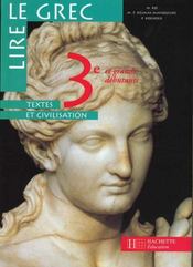 Lire le grec 3e - livre de l'eleve - edition 1998 - textes et civilisation - Intérieur - Format classique