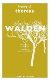 Walden ; nouvelle traduction de Brice Matthieussent - Henry David Thoreau