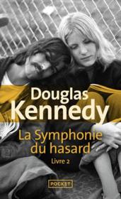 La symphonie du hasard t.2  - Douglas Kennedy 