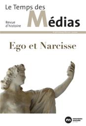 Le temps des médias n.38 : Ego et Narcisse  - Revue Le Temps Des Medias 