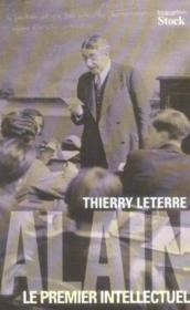 Alain ; le premier intellectuel - Couverture - Format classique