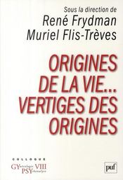 Vente  Origines de la vie... vertiges des origines  - Muriel Flis-Trèves - René FRYDMAN 