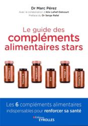 Vente  Le guide des compléments alimentaires stars  - Perez/Lefief Delcour - Marc Pérez - Alix Lefief-Delcourt 