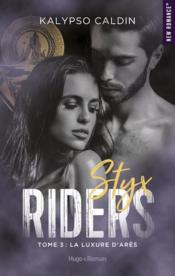 Styx riders T.3 ; la luxure d'Arès - Caldin, Kalypso