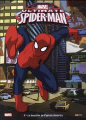 Ultimate Spider-Man t.5 : le bouclier de Captain America  - Collectif 