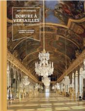 Art et techniques de la dorure à Versailles - Couverture - Format classique