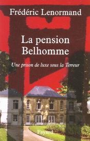La pension Belhomme ; une prison de luxe sous la Terreur - Intérieur - Format classique