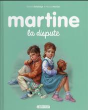Martine t.57 ; la dispute  - Gilbert Delahaye - Marcel Marlier 