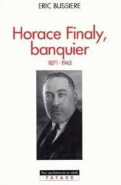 Horace finaly, banquier - (1871-1945) - Couverture - Format classique