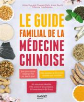 Le guide familial de la médecine chinoise : les pratiques expliquées en pas à pas - Couverture - Format classique