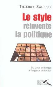 Le style reinvente la politique  - Thierry Saussez 