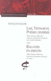 Lais, testament, poésies diverses ; ballades en jargon - François Villon