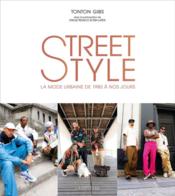 Street style : la mode urbaine de 1980 à nos jours  - Tonton Gibs 