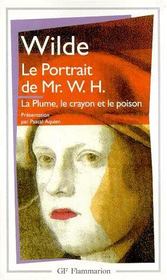 Le portrait de Mr. W.H. ; la plume, le crayon et le poison - Couverture - Format classique