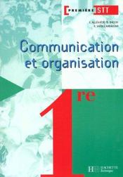 Communication Et Organisation 1e Stt ; Eleve - Intérieur - Format classique