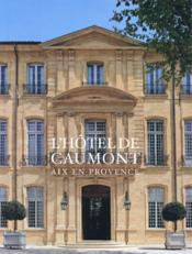 Connaissance des arts Hors-Série ; hôtel de Caumont ; Aix-en-Provence  - Connaissance Des Arts 