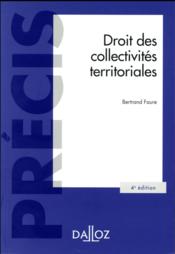 Droit des collectivités territoriales (4e édition)  - Bertrand Faure 