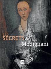 Les secrets de Modigliani  - Collectif 