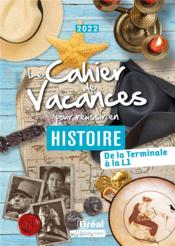 Le cahier de vacances pour réussir en 1re année d'histoire (édition 2022)  - Louis Baldasseroni 