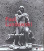 Paul landowski.la pierre d'eternite - Couverture - Format classique