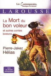 La mort du bon voleur et autres contes bretons  - Pierre-Jakes Helias 