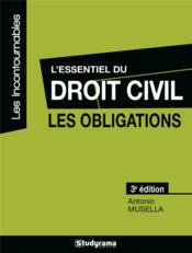 L'essentiel du droit civil ; les obligations (3e édition)  - Antonio Musella 