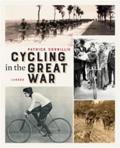 Cycling in the Great War  - Cornillie Patrick 