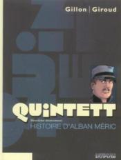 Vente  Quintett T.2 ; histoire d'Alban Méric  - Gillon - Frank Giroud 