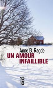 Un amour infaillible  - Anne Birkefeldt Ragde 
