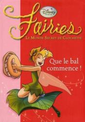 Fairies - le monde secret de Clochette T.3 ; que le bal commence ! - Couverture - Format classique