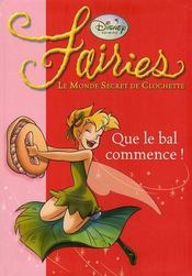 Fairies - le monde secret de Clochette T.3 ; que le bal commence ! - Intérieur - Format classique