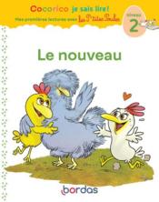 Premières lectures avec les p'tites poules : le nouveau  - Jean-Christophe Raufflet - Marie-Christine Olivier 