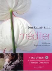 Méditer ; 108 leçons de pleine conscience  - Jon Kabat-Zinn 