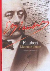 Gustave flaubert - l'homme-plume - Intérieur - Format classique