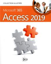 Access 2019 ; Microsoft 365  - Collectif Ed. Goulet 