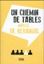 Un chemin de tables  - Maylis De Kerangal 