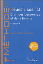 Réussir ses TD ; droit des personnes et de la famille (6e édition) - Couverture - Format classique