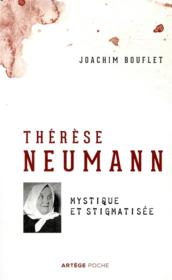 Thérèse Neumann ; mystique et stigmatisée - Couverture - Format classique