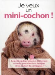 Je veux un mini-cochon !  - Collectif 
