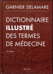 Dictionnaire illustré des termes de médecine (32e édition) - Couverture - Format classique