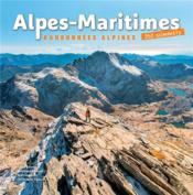Alpes-Maritimes : randonnées alpines : 250 sommets - Couverture - Format classique