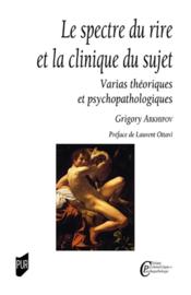 Le spectre du rire et la clinique du sujet : varias théoriques et psychopathologiques  - Grigory Arkhipov 