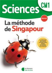 La méthode de Singapour ; sciences ; CM1 ; manuel de l'élève (édition 2022)  