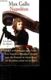 Napoléon t.1 ; le chant du départ - Couverture - Format classique