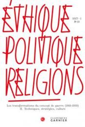 Éthique, politique, religions ; les transformations du concept de guerre (1910-1930)  - Ethique, Politique, Religions 