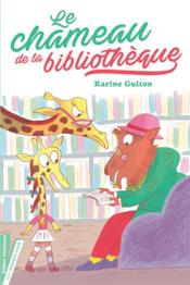 Le chameau de la bibliothèque  - Du Fa? Laure - Karine Guiton 