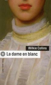 La dame en blanc  - Wilkie Collins 