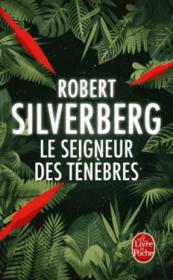 Le seigneur des ténèbres  - Robert Silverberg 