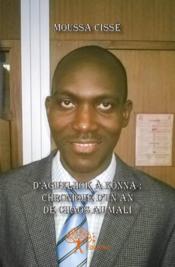 D'Aguelhok à Konna : chronique d'un an de chaos au Mali - Couverture - Format classique